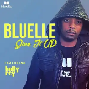 Bluelle – Give It Up ft. Holly Rey