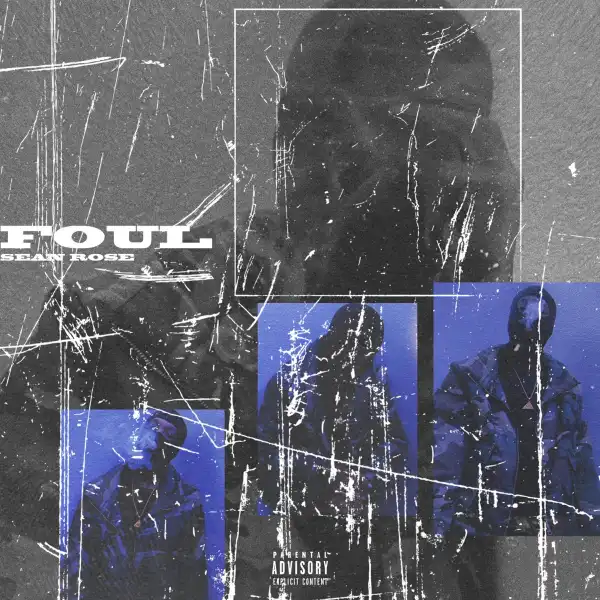 Sean Rose – Foul