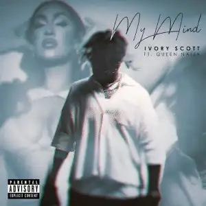 Ivory Scott Ft. Queen Naija – My Mind