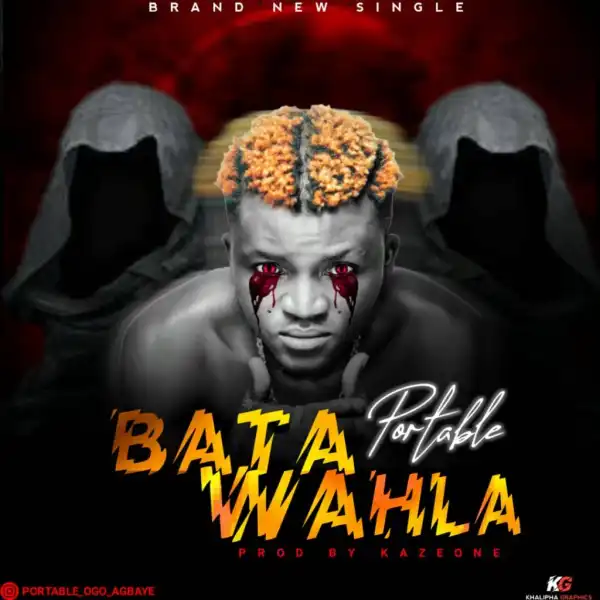 Portable – Bata Wahala