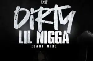 Dave East - Dirty Lil Nigga