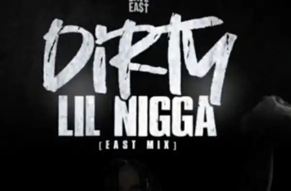 Dave East - Dirty Lil Nigga