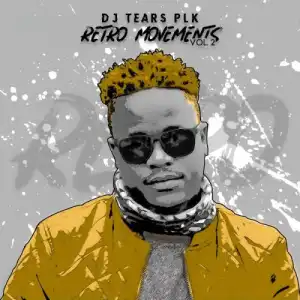 DJ Tears PLK – Retro Movements, Vol. 2 (Album)