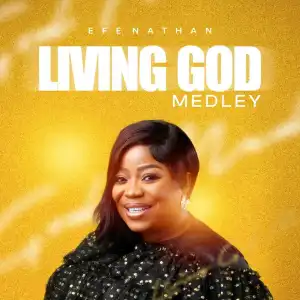 Efe Nathan – Living God