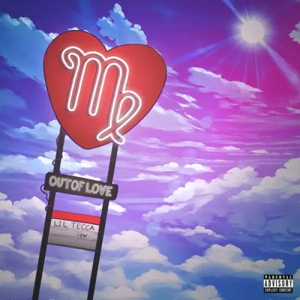 Lil Tecca – Out of Love