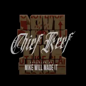 Chief Keef – Love Don’t Live Here (Instrumental)