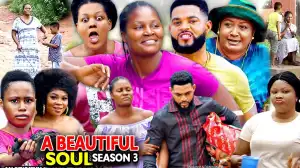 A Beautiful Soul Season 3 (2020 Nollywood Movie)