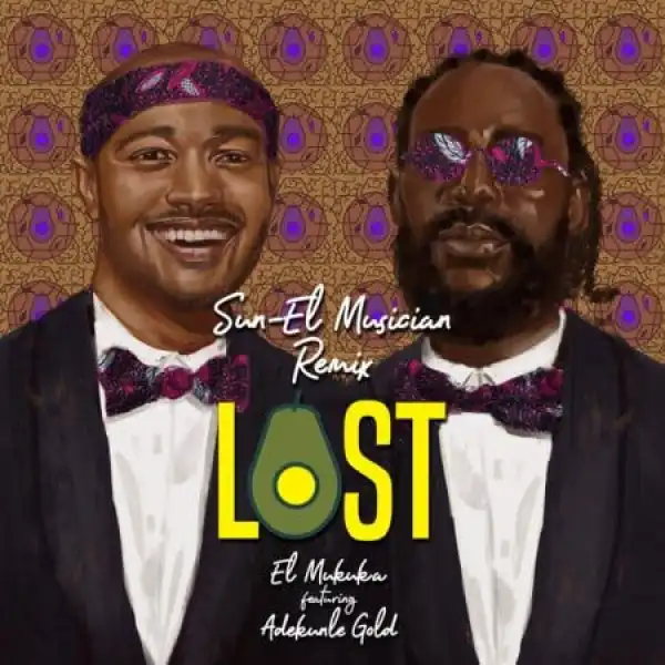 El Mukuka – Lost Ft. Adekunle Gold (Sun-EL Musician Remix)