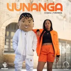 K-Zaka – Vunanga ft YukioSoul