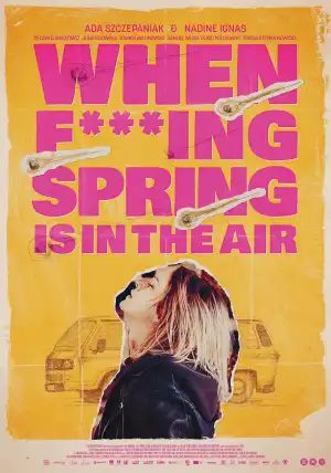 When Fucking Spring Is In The Air (2024) [Polish]