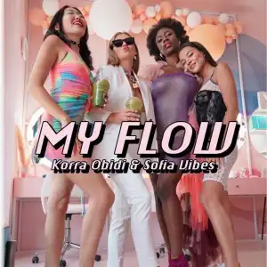 Korra Obidi – Flow ft. Sofia Vibes