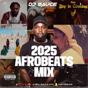 DJ Sauce – 2025 Afrobeats Mix