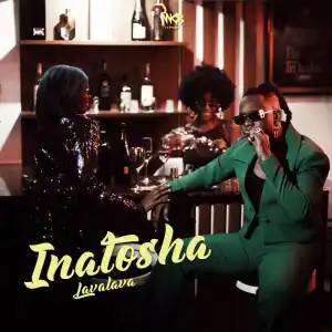 Lava Lava – Inatosha