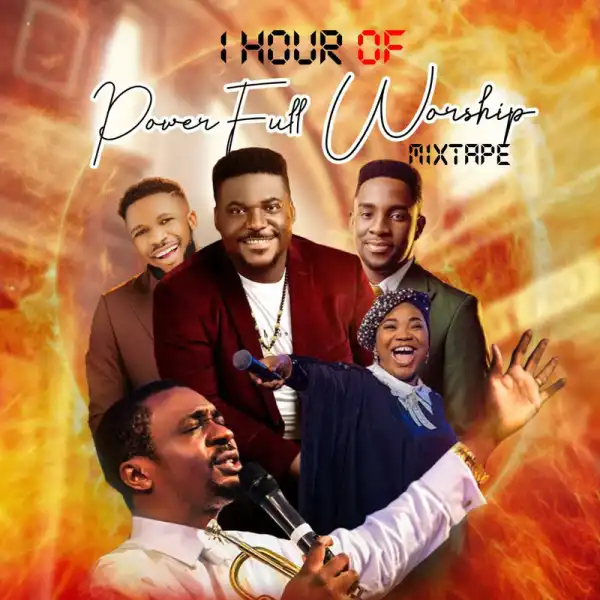 1 Hour Of Powerful Worship Mixtape