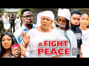 A Fight For Peace (full 2022 Nollywood Movie)