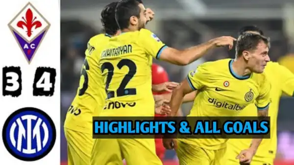 Fiorentina vs Inter 3 - 4 (Serie A 2022 Goals & Highlights)