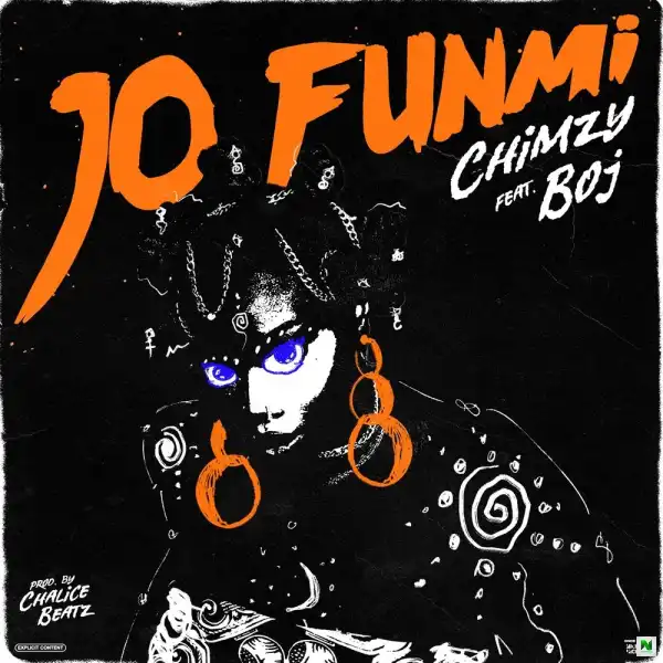 Chimzy – Jo Funmi ft. BOJ