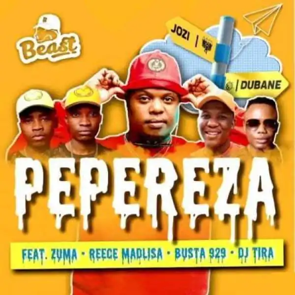 Beast – Pepereza Ft. DJ Tira, Reece Madlisa, Zuma, Busta 929