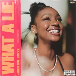 Justine Skye – What a Lie