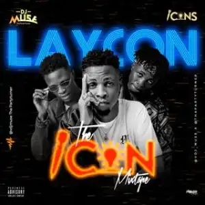 DJ Muse – Laycon The Icon Mix