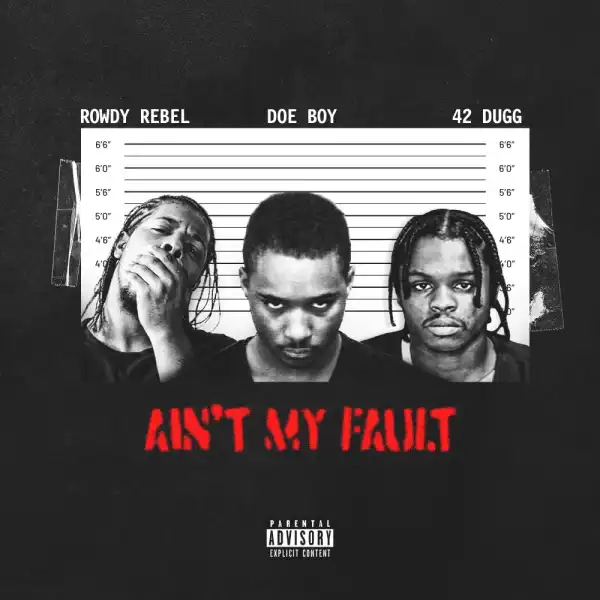 Doe Boy & Rowdy Rebel - Ain