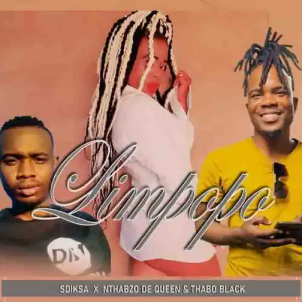 Sdikza – Limpopo ft. Nthabzo De Queen & Thabo Black