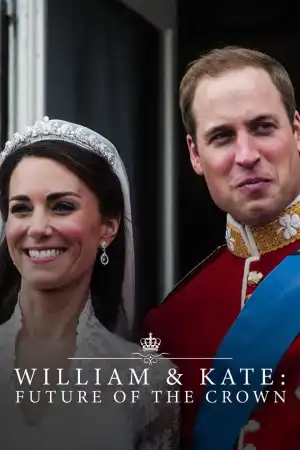 William And Kate Future Of The Crown (2023)