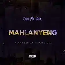 Chad Da Don – MAHLANYENG