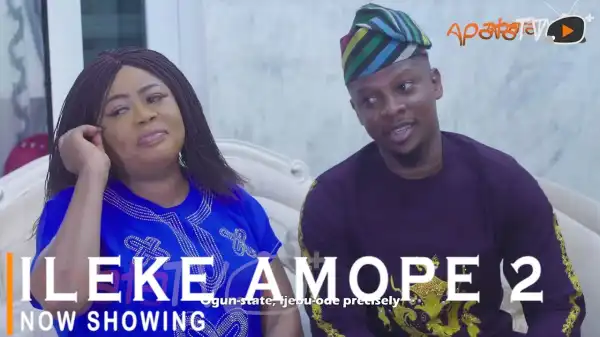 Ileke Amope Part 2 (2022 Yoruba Movie)