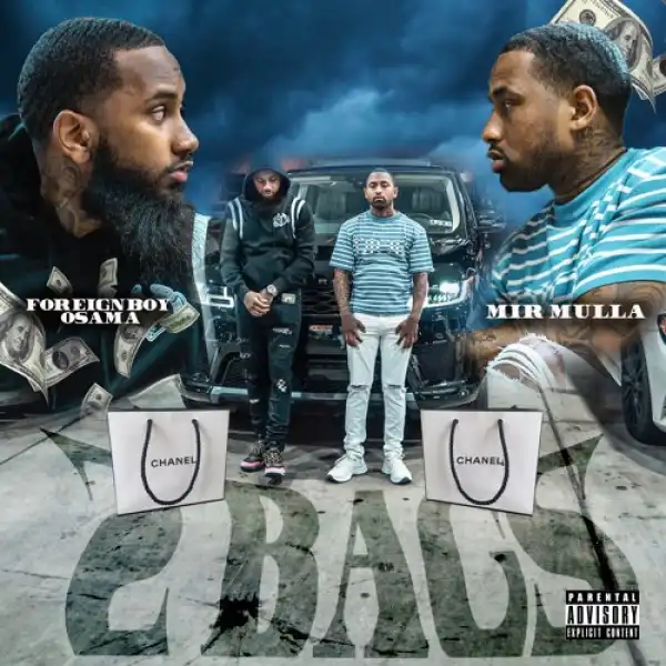 Mir Mulla x Foreignboy Osama - 2BAGS