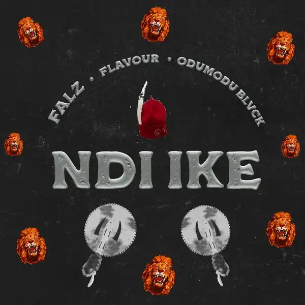 Falz – Ndi Ike ft. Flavour, ODUMODUBLVCK