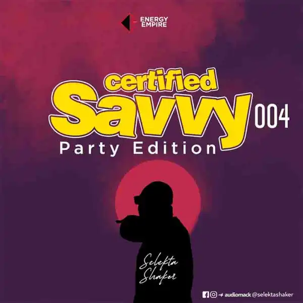 Selekta Shaker - Savvy 004 (Party Edition) Mix