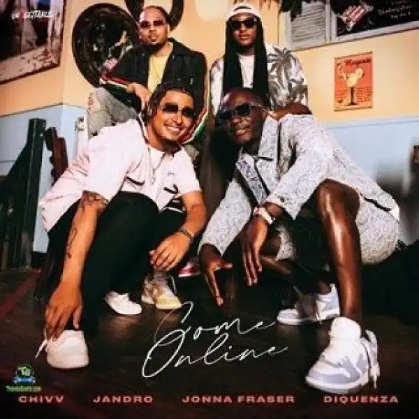 Chivv – Come Online ft. Jandro, Jonna Fraser, Diquenza