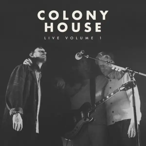 Colony House – Moving Forward