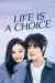 Life Is a Choice (2025) [Chinese] (TV series)