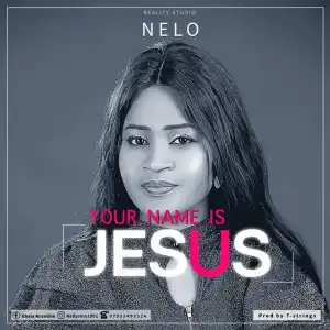 Nelo – Your Name Is Jesus