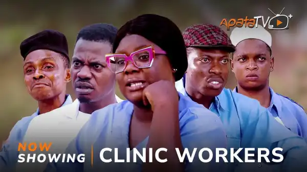 Clinic Workers (2024 Yoruba Movie)
