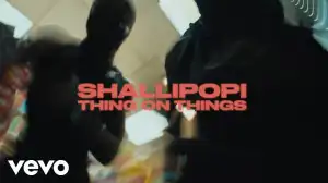 Shallipopi – Things on Things (Video)