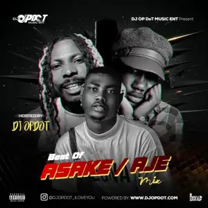 DJ OP Dot – Best Of Asake & Aje Mix