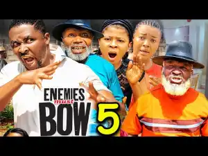 Enemies Must Bow Season 5