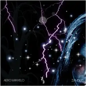 Aero Manyelo – Zambezi (EP)