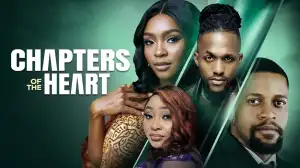 Chapters Of The Heart (2024 Nollywood Movie)