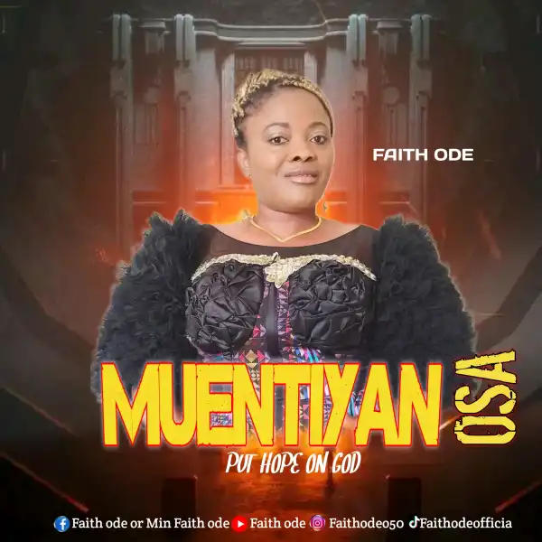 Faith Ode – Muentiyan Osa