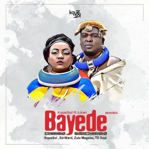 KqueSol, Lizwi – Bayede (TD Soul Remix)
