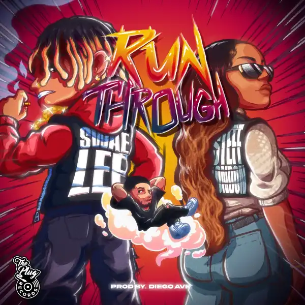 The Plug & Stefflon Don Ft. Swae Lee – Run Through