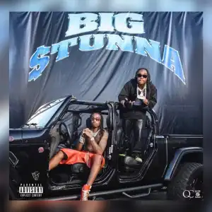 Quavo & Takeoff – Big Stunna Feat. Birdman