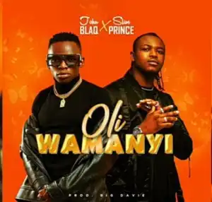 John Blaq - Oli Wamanyi Ft. Slim Prince