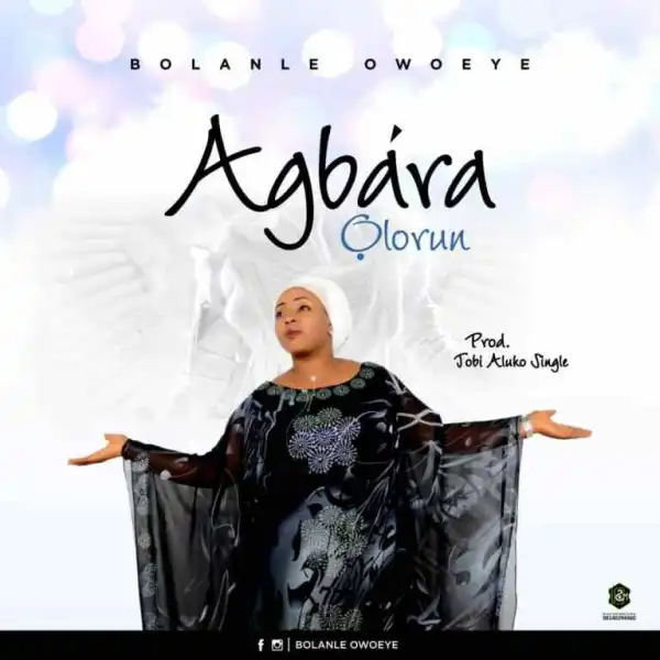 Bolanle Owoeye – Agbara Olorun