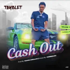 Tayblet – Cash Out