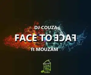 DJ Couza ft MouzaM – Face To Face